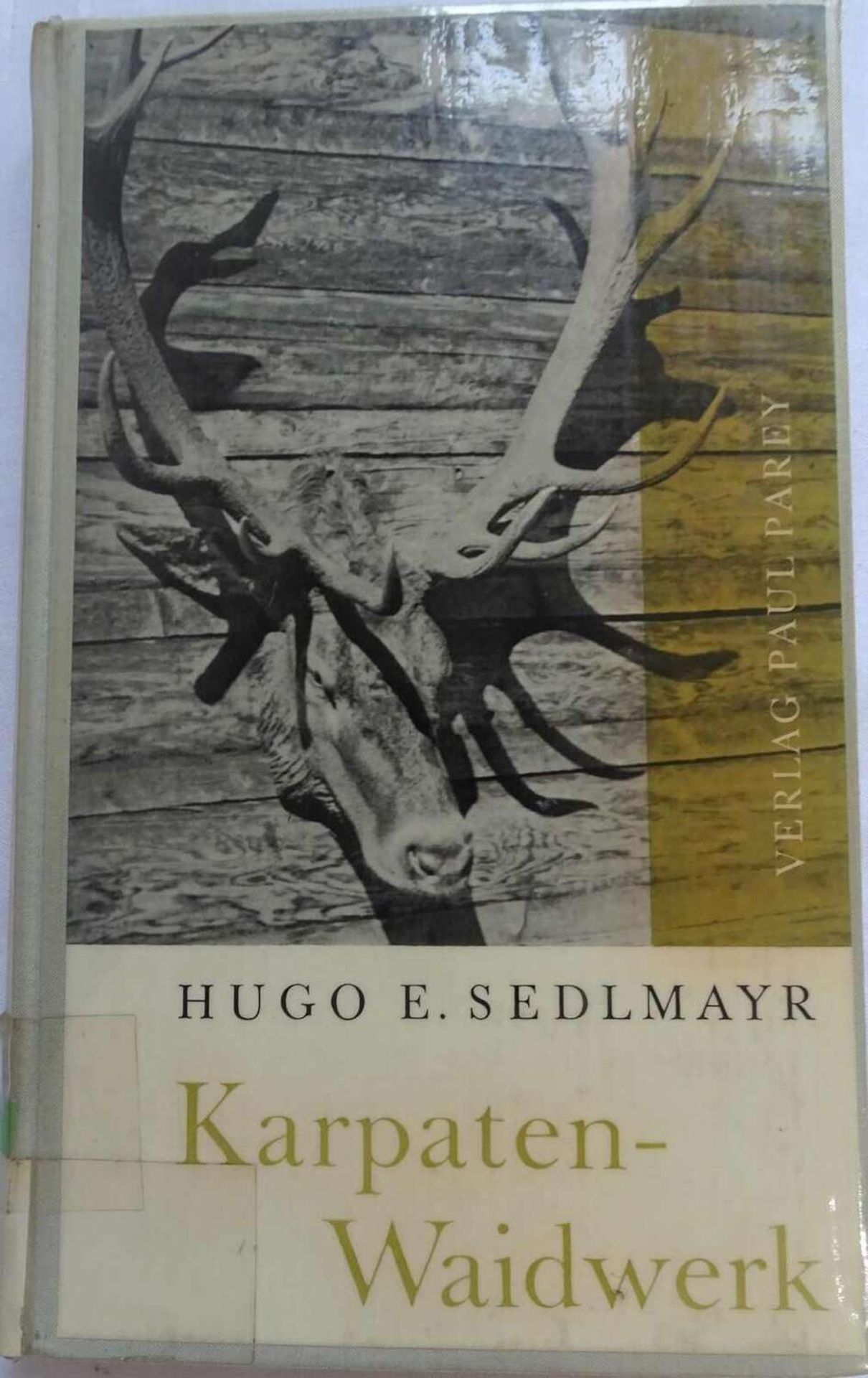 Hugo E. Sedlmayer, Karpaten-Waidwerk, Dreißig Jahre Jagd in den Karpaten. Verlag Paul Parey, Berli