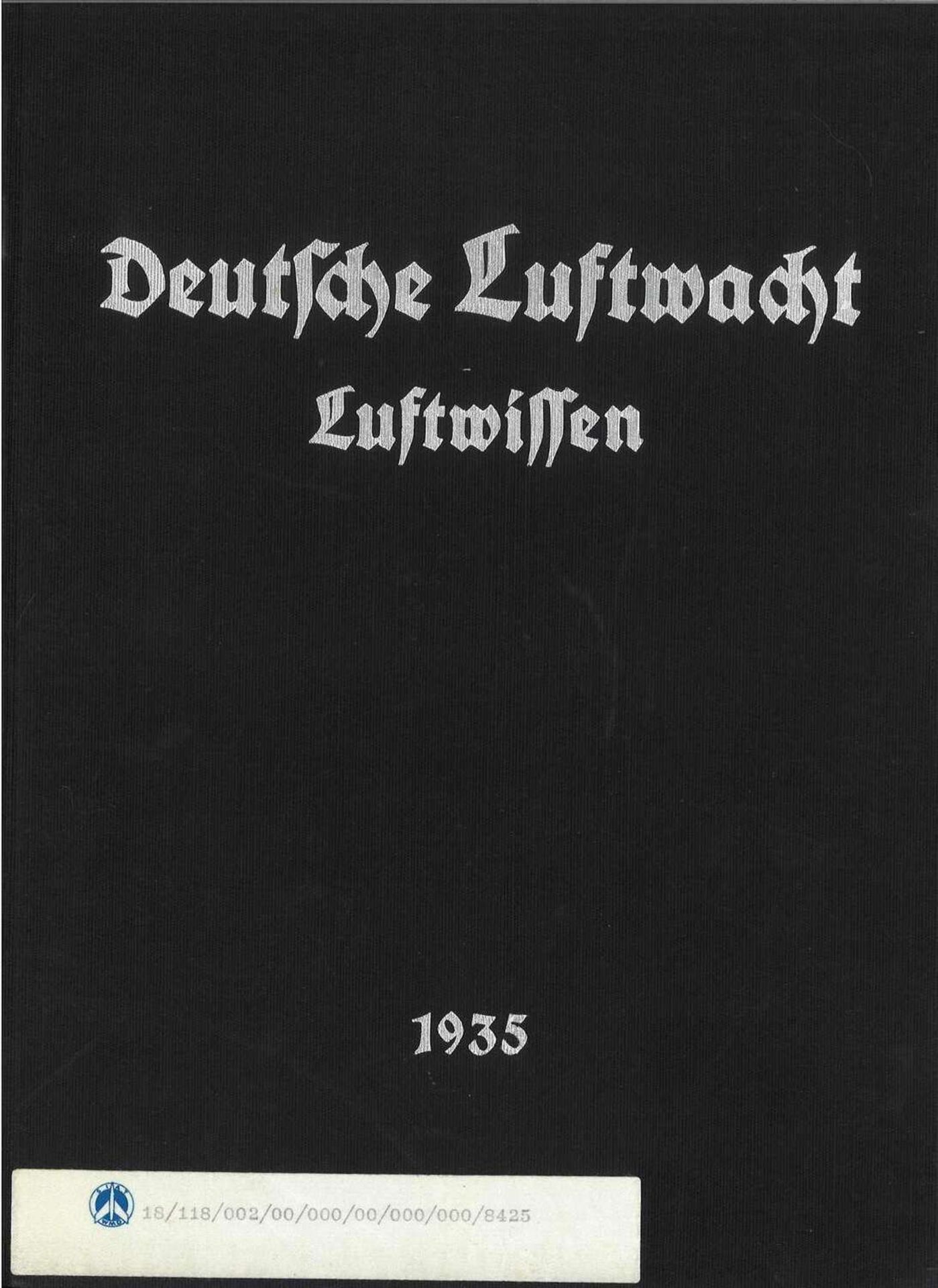Deutsche Luftwacht - Luftwissen 1935, ca 410 Seiten. Gebunden German Air Force - Luftwissen 1935,