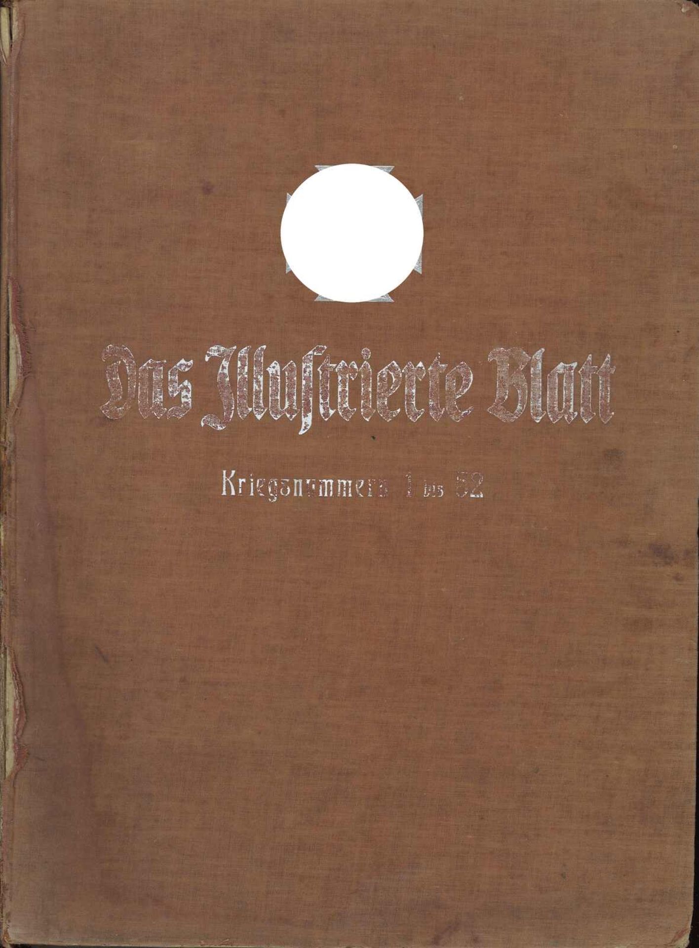 1. Weltkrieg "Das illustrierte Blatt", Kriegsnummer 1-52, gebunden. Reichlich bebildert. Buchrücke