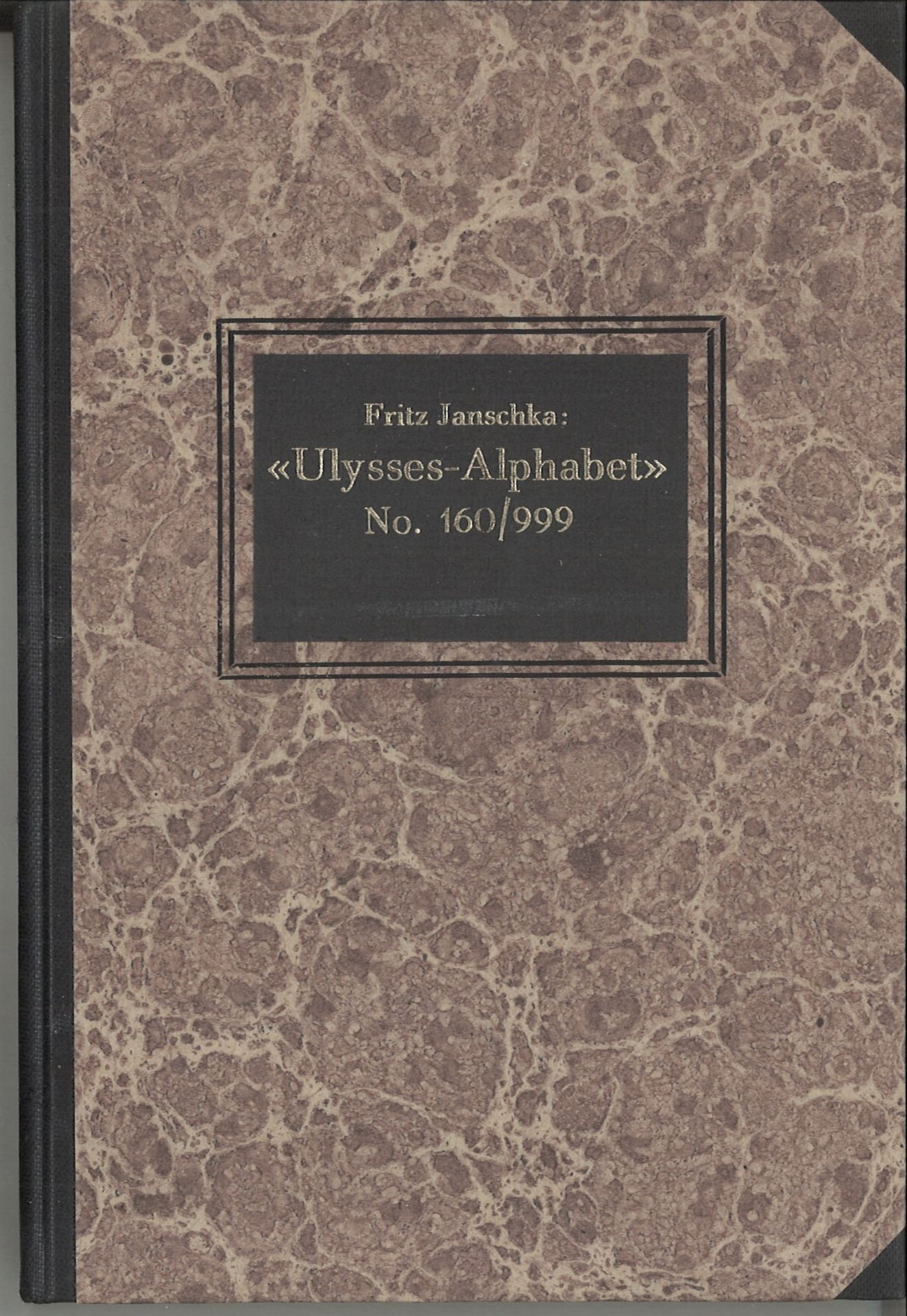 Fritz Janschka - Ulysses-Alphabet - No. 160/999. Harenberg Verlag 1983. Mit handsibnierter Radierung
