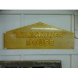 A Milestones House sign CONDITION REPORT: 125cm x 48cm