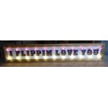 I FLIPPIN LOVE YOU BY BEE RICH, bespoke made, 223.5cm x 41cm.
