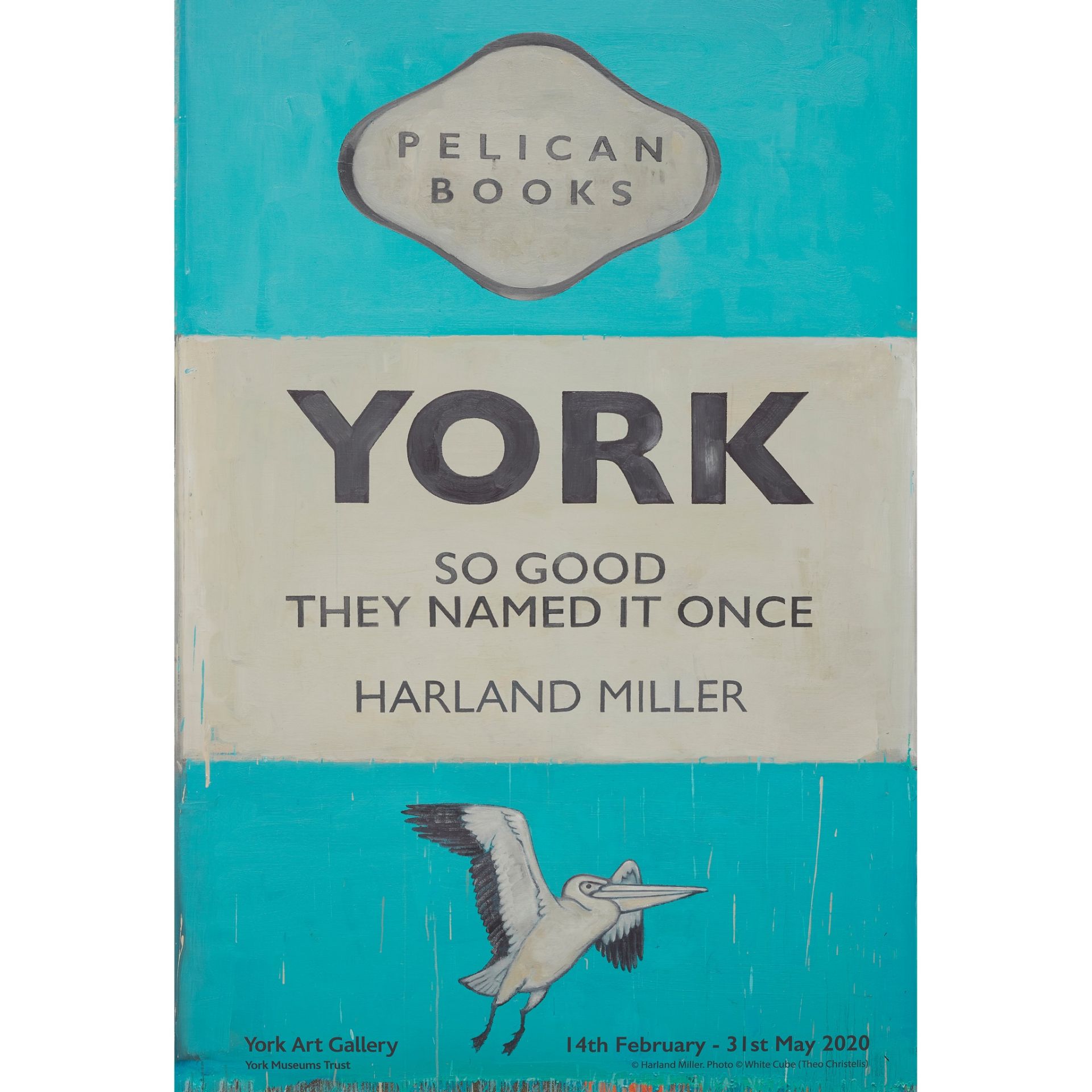 § HARLAND MILLER (BRITISH 1964-) YORK - SO GOOD THEY NAMED IT ONCE - 2020