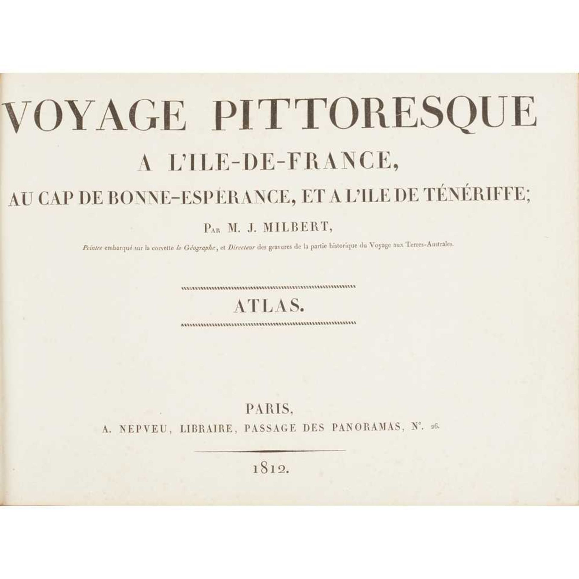 Milbert, M.J. Voyage Pittoresque a L'Ile-de-France au cap de Bonne-Espérance et à l'île de Atlas - Image 2 of 2
