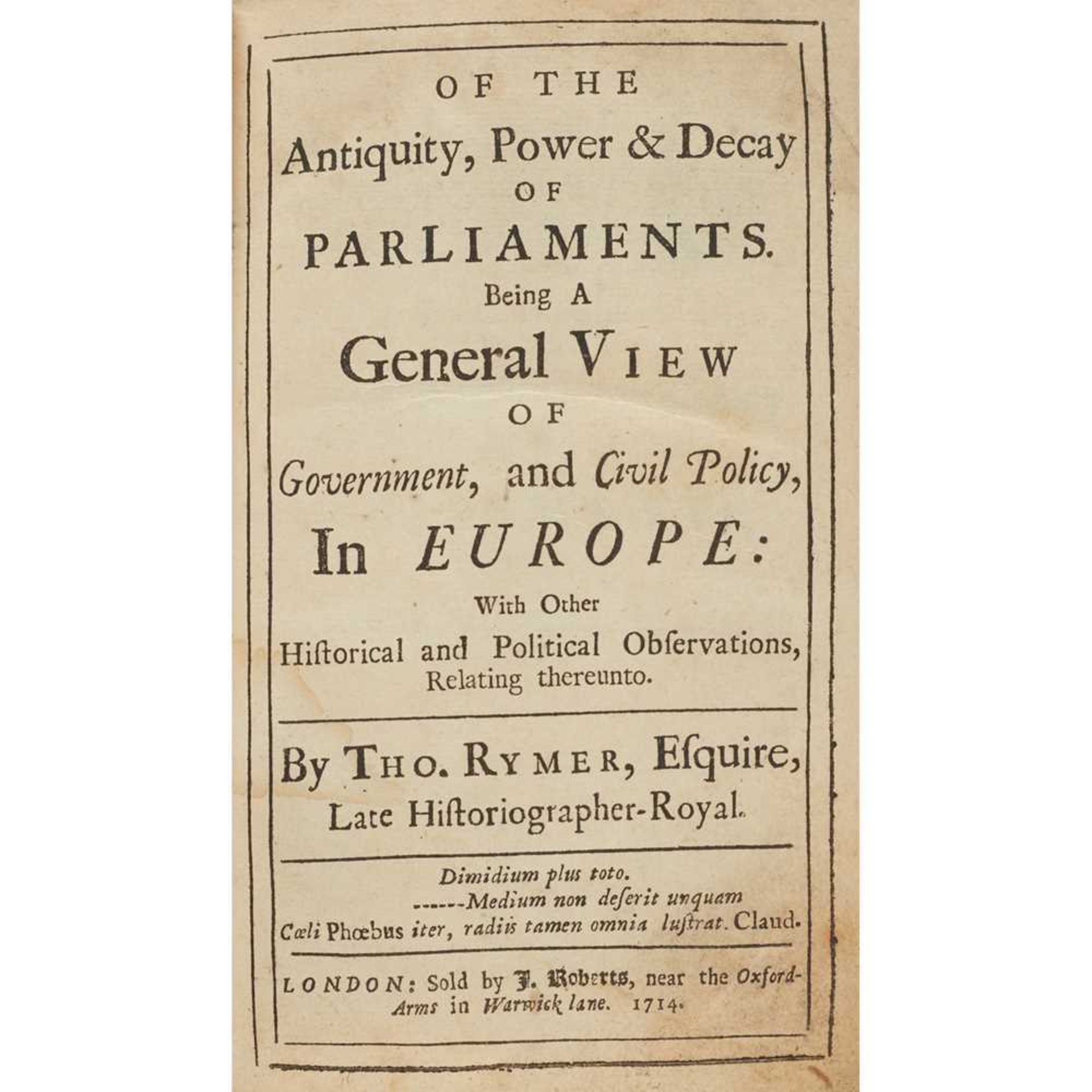 Rymer, Thomas Of the Antiquity Power & Decay of Parliaments