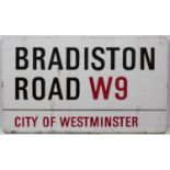 An enamel London road sign for 'BRADISTON ROAD W9'76.5cm x 44cmCondition report: Minor marks due