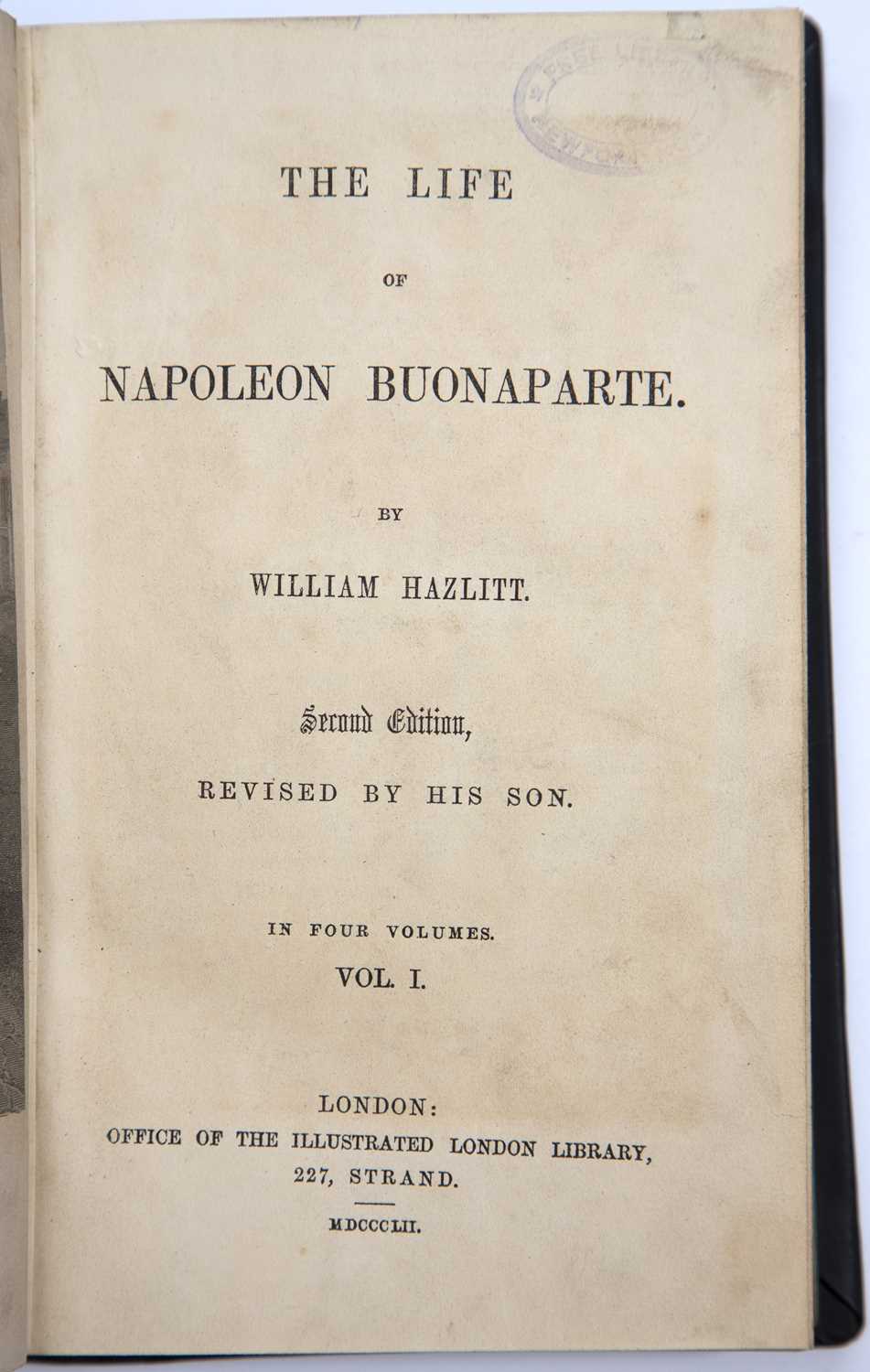 Hazlitt (William) The Life of Napoleon Bonaparte. 2nd Ed. 4 Vols. 1852. Library bound (190 x - Image 2 of 2