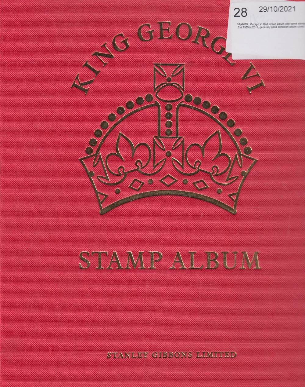 STAMPS : George VI Red Crown album with some stamps stated to Cat £555 in 2012,