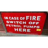 A c1950's enamel sign In Case of Fire Switch Off Petrol Pumps Here, 37cm x 25cm