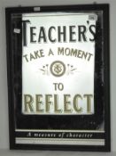 A vintage Teacher's whisky advertising mirror, 'Take a moment to reflect', framed,