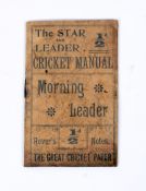 The Star and Leader Cricket Manual, printed by S.C. Slade & Co, London, 1896, 31 pp.