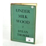 "Under milk wood" by Dylan Thomas, mid century hard back volume,