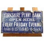 A rectangular Yorkshire Penny Bank enamelled sign, early to mid 20th century,