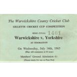 CRICKET - 1965 GILLETTE CUP SEMI-FINAL TICKET WARWICKSHIRE V YORKSHIRE