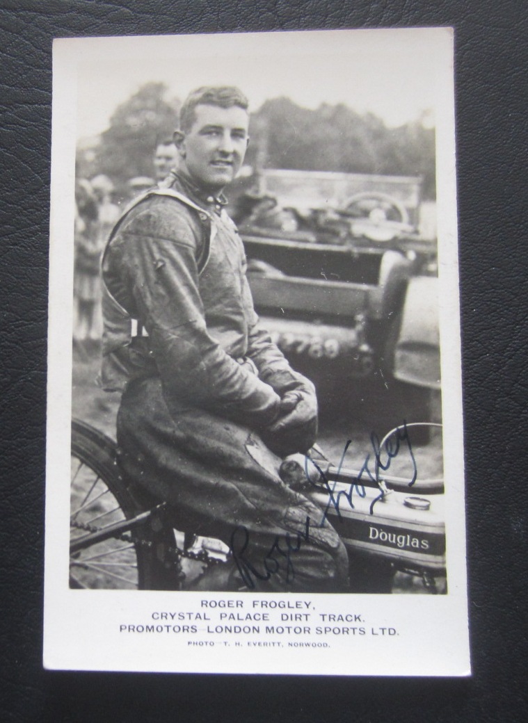 SPEEDWAY - CIRCA LATE 20'S ORIGINAL HAND SIGNED POSTCARD OF ROGER FROGLEY CRYSTAL PALACE