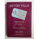 ASTON VILLA BOOK - FRIENDLIES, TOURS & TESTIMONIALS SIGNED BY AUTHOR