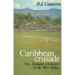 CRICKET - CARIBBEAN CRUSADE: THE NEW ZEALAND CRICKETERS IN THE WEST INDIES 1972