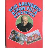 ASTON VILLA BOOK - '' RON SAUNDERS ASTON VILLA SCRAPBOOK '' HAND SIGNED BY SAUNDERS