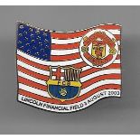 MANCHESTER UNITED V BARCELONA IN USA MATCH BADGE 2003