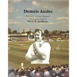 CRICKET - DENNIS AMISS WARWICKSHIRE & ENGLAND BY DAVID W.GOODYEAR