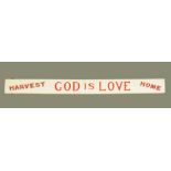 A Methodist Religious sign "God is Love Harvest and Home". From a Methodist chapel in Allendale.