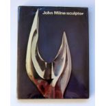 JOHN MILNE [1931-78]. 2 x John Milne sculpture books, one signed by the artist. 'John Milne: