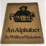 WILLIAM NICHOLSON “An Alphabet” first edition published by William Heinemann, London 1898,