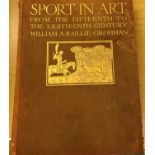 WILLIAM A BAILLIE-GROHMAN “Sport in Art and Iconography of Sport…”, published Ballantyne & Co.