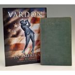 Vardon, Harry Golf Books (2) – Bill Williams “Vardon in America” 1st ed 2016 soft cover publ’d