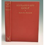 Macdonald, Charles Blair - “Scotland’s Gift Golf – Reminiscences 1872-1927” facsimile of 1st ed 1928