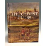 Gowland, Robert G - signed - “The Oldest Clubs 1650-1850” publ’d 2011 and signed by the author to