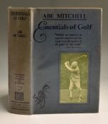 Mitchell, Abe - ‘Essentials of Golf’ with scarce original dust jacket - 15th ed 1936 publ’d Hodder &