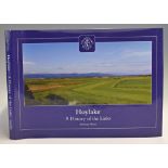 Shone, Anthony - golf book signed “Hoylake - A History of the Links” 1st ed. 2010 signed by the