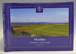 Shone, Anthony - golf book signed “Hoylake - A History of the Links” 1st ed. 2010 signed by the