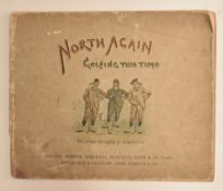 Ralston, William and C W Cole - “North Again – Golfing This Time” in original pictorial coloured