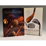Ellis, Jeffery B (2) – “The Clubmaker’s Art – Antique Golf Clubs and Their History” 1st ed 1997 in