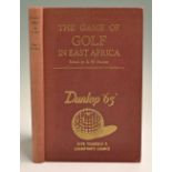 Hooper, R W (Ed) signed – “The Game of Golf in East Africa” 1st ed 1953 published Nairobi, in