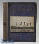 Wreck And Sinking Of The Titanic edited by Marshall Everett 1912 Book A 320 page book with 22