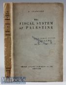 Palestine - The Fiscal System Of Palestine by A Granovsky. Jerusalem 1935 Book A 347 page book