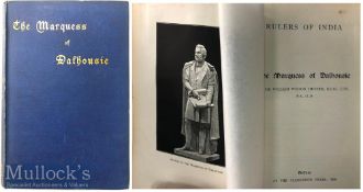 India – Rulers of India. The Marquess of Dalhousie A fine 1890 edition by Sir William Wilson Hunter,