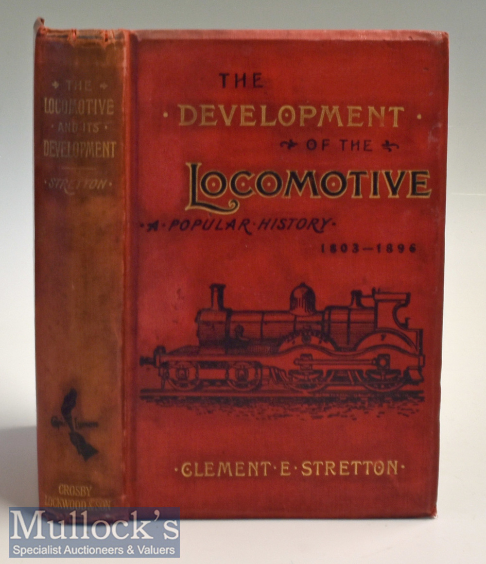 The Development Of The Locomotive by Clement T Stretton 1903 Book A fine 264 page book with 128