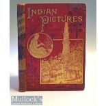 Indian Pictures by W Urwick 1886 Picture. A large well illustrated 220 page picture book with over