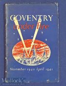 Coventry Under Fire Circa 1941 Booklet A 60 page booklet with 16 photographs showing Coventry before