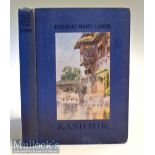 ‘Kashmir’ by Hon. Mrs C.G.Bruce 1915 An attractive book with 95 pages and 12 multicoloured plate