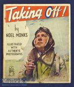 Taking Off By Noel Monks Circa 1942- 43 Publication An unusually fine quality publication for that
