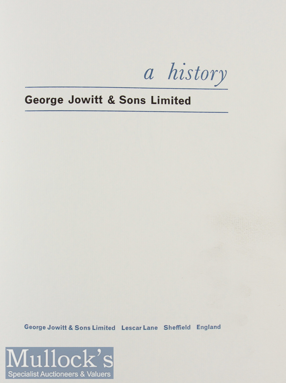 Scarce Signed George Jowitt & Sons Ltd: A History Book 1966 1st edition signed to reverse of title - Image 2 of 2