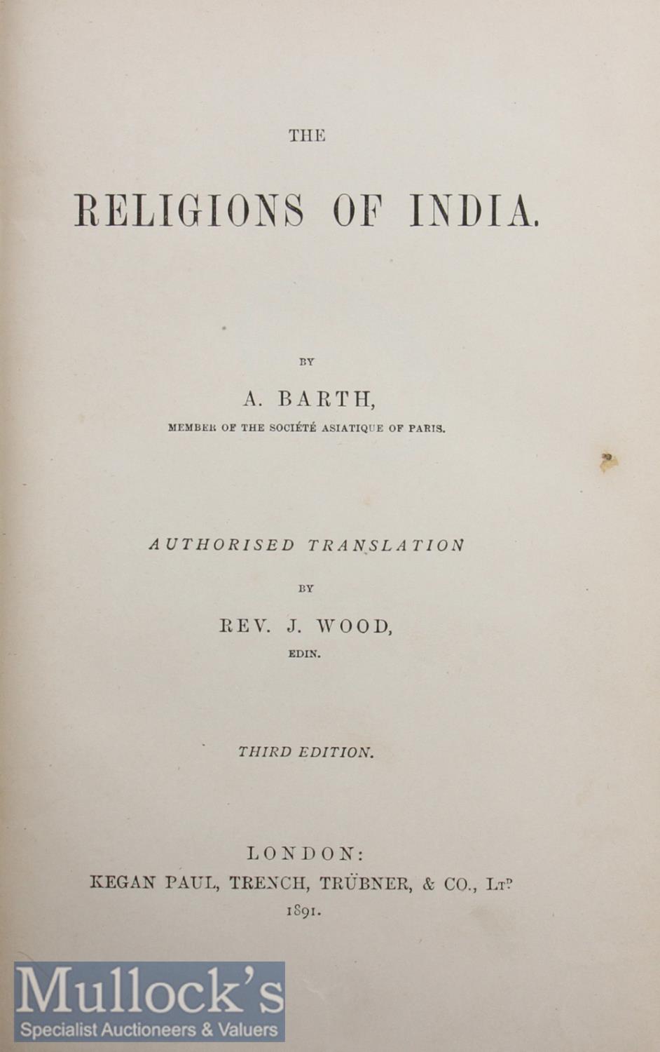 The Religions of India by A Barth 1891 - A 309 page book extensively detailing the principle - Image 2 of 2