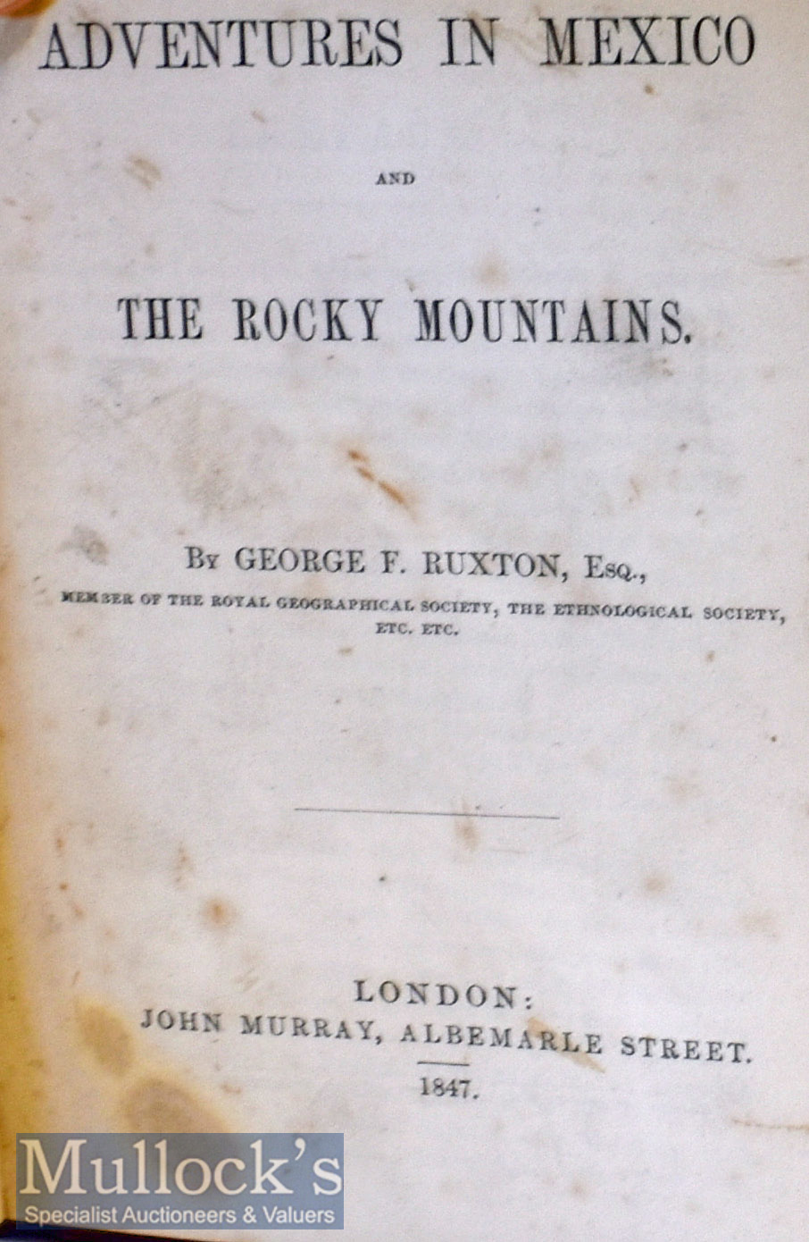 USA – Mexico – Adventures in Mexico and The Rockey Mountains by George F Ruxton, by J Murray 1847 - Image 2 of 2