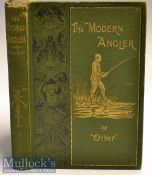 Late 19th c Fishing Book: The Otter (H J Alfred) - “The Modern Angler - A Practical Handbook on