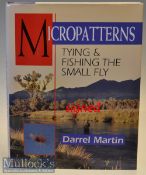Fishing Book - Martin, Darrel signed - “Micropatterns - Tying and Fishing The Small Fly” 1st ed 1994